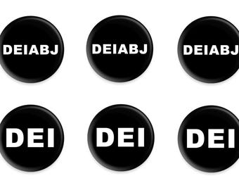 DEI DEIABJ Pins Buttons 1 inch Black White Text Protest 5+5