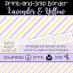 May include: Printable PDF border strips in lavender and yellow stripes. The strips are designed to be printed and cut out for use as borders on documents. Letter and legal sizes are included. "Instant digital download!" and "Download Print Snip" are written on the image.
