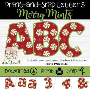 May include: A digital download graphic featuring the words "Print-and-Snip Letters" and "Merry Mints." The letters A, B, and C are displayed in a festive red and white peppermint pattern. Additional letters, numbers, and symbols are shown below. The words "Instant digital download!" are also included.