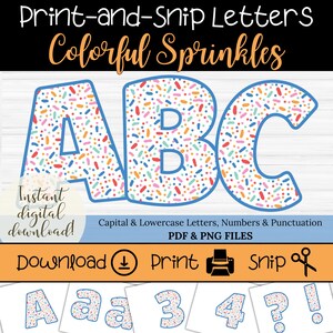 May include: Printable ABC letters with a colourful sprinkles design. The letters are outlined in blue and filled with a pattern of sprinkles in various colours. The image also includes the words "Instant digital download!" and "Download Print Snip".