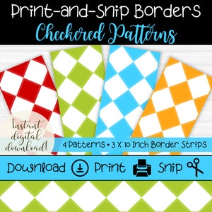 May include: Four printable checkered patterns in red, green, blue, and orange. Each pattern is 3 inches by 10 inches and can be used to create borders for crafts and projects. The text on the image reads "Print-and-Snip Borders Checkered Patterns" and "4 Patterns. 3 X 10 Inch Border Strips".