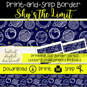 May include: Printable PDF border strips with a space theme. The design features white planets, stars, and heart-shaped planets on a navy blue background. The text reads "Sky's the Limit" and "Instant digital download!"