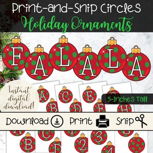 May include: Printable Christmas ornament craft.  Red and green ornaments with white polka dots and white letters spelling "FALALA".  The letters are on individual circles that can be cut out and used to create a garland.  The image also shows individual circles with letters A through H and numbers 1 through 4.
