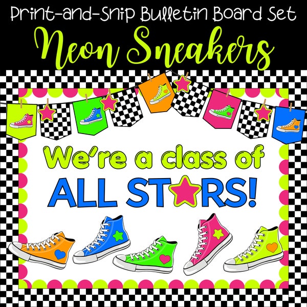 Classroom Bulletin Board Kit | Neon High-Top Sneakers Theme | Customize Message | Printable Classroom Display | Bright Letter Sets & Borders