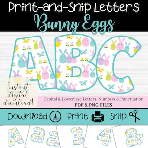 May include: Printable "Bunny Eggs" alphabet letters in pastel colors. The letters A, B, and C are shown, each decorated with bunny and butterfly patterns. The image also includes the words "Instant digital download!" and "Download Print Snip".
