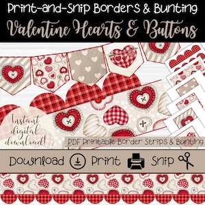 May include: Digital Valentine's Day printable with heart-shaped bunting, borders, and buttons. The design features red, white, and beige colours with patterns like stripes, gingham, and polka dots. Text includes "Print-and-Snip Borders & Bunting" and "Valentine Hearts & Buttons."