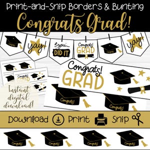 May include: Printable graduation party decorations featuring black and gold graduation caps, stars, and the text "Congrats Grad!" and "You Did It!"  The printable decorations are designed to be cut out and used as borders or bunting.