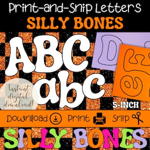 May include: A digital download graphic featuring the text "Print-and-Snip Letters" and "SILLY BONES". The design includes large white letters "ABC" and "abc", with a 5-inch measurement. The background is a black and orange checkerboard pattern.