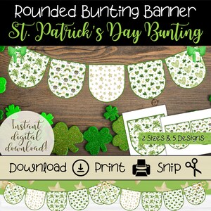 May include: Printable St. Patrick's Day bunting banner with five different designs featuring shamrocks, stars, rainbows, and hearts. The banner is green and gold and says "Instant digital download!" and "Download Print Snip".