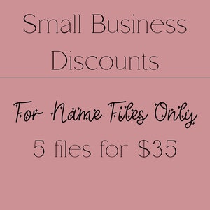 Small Business Discount for 5 Name Files
