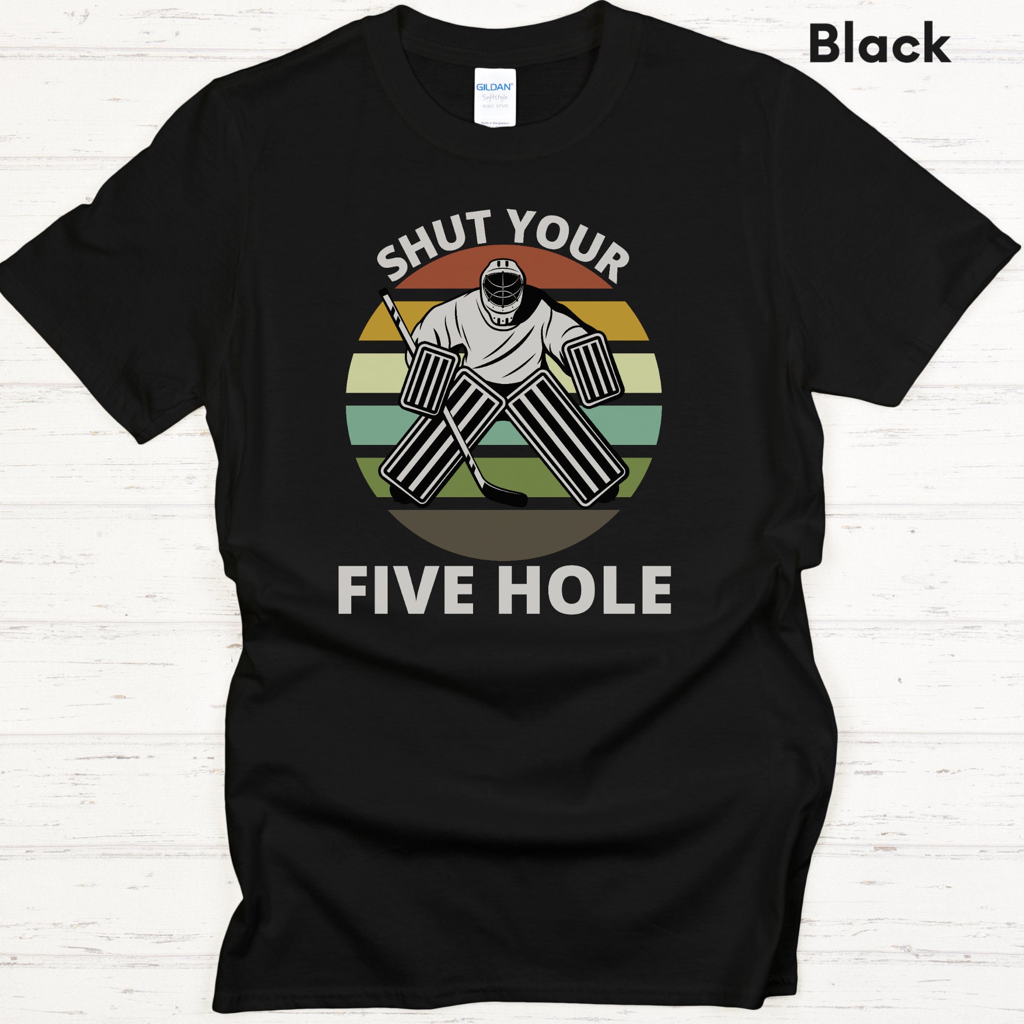 Shut Your Five Hole Retro Vintage Hoodie Ice Hockey Goalie T Shirt  Sweatshirt Tank Top Racerback Dolman