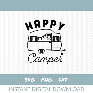 Happy Camper svg | Camping svg | La vie du camp png | Téléchargement numérique instantané