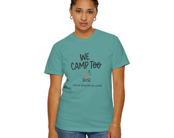 We Camp Too Shirt, Black Campers Shirt, Black Outdoors Tee, Black Camping Gift, Aux Cord Shirt, Campfire Tee, Black Hiking Camping Gift