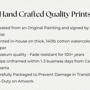 May include: A white informational card with black text titled Hand Crafted Quality Prints. It lists features including original painting origin, 140lb cotton watercolor paper, museum quality fade resistance, and packaging details for unframed art.