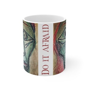 Birthday Gift Ideas:  Do It Afraid, Christmas Gift, Best Friend Gift, Sister, Brother, Husband, Wife, Funny Mug for Women, Funny Mug for Men