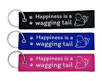 Happiness is a Wagging Tail - Dog Keychain / Jet Tag - Gift For Pet Lovers