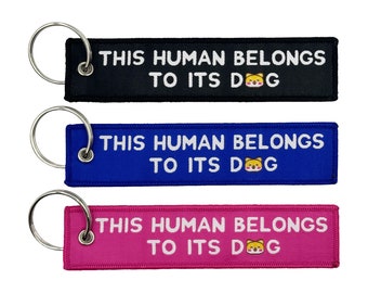 This Human Belongs to its Dog - Dog Keychain / Jet Tag - Gift For Pet Lovers
