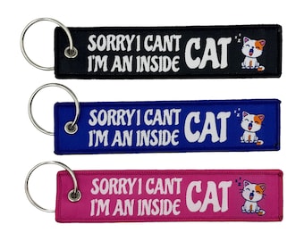 Sorry I Can't I'm An Inside Cat - Cat Keychain / Jet Tag - Gift For Pet Lovers