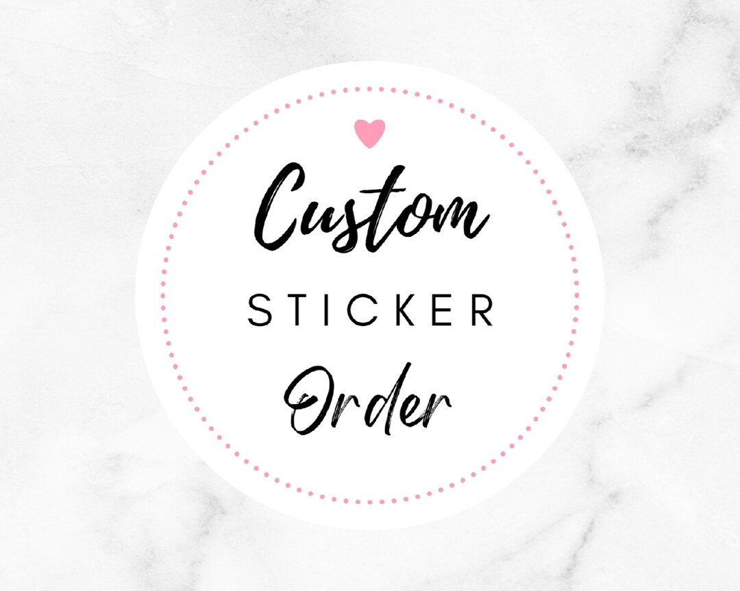 Custom Sticker Order Etsy