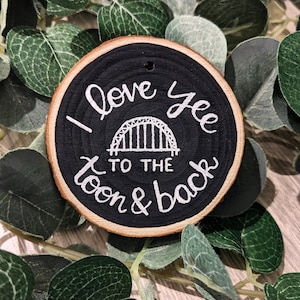 Hand-Painted Geordie Christmas Ornament | Tyne Bridge, "I Love Yee Toon" Wood Slice Decoration