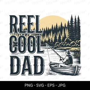 Fête des pères pêche SVG, moulinet Cool papa PNG, achigan pêcheur cadeau pour papa, citation de pêcheur, conception de sublimation, vie de lac chemise Jpg, Eps, 04