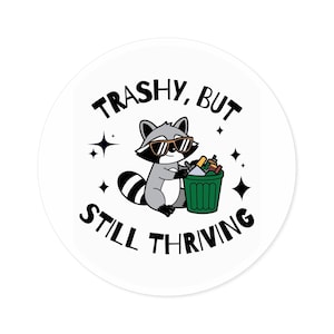 Sticker raton laveur trash mais toujours prospère Sticker santé mentale drôle, panda du chaos mignon Sticker pour ordinateur portable