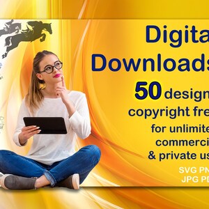 May include: A woman sits on a yellow and orange background, looking at a tablet. The text on the screen reads "Digital Downloads 50 designs copyright free for unlimited commercial & private use SVG PNG JPG PDF".