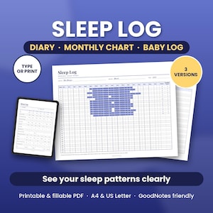 May include: A digital sleep log template featuring a monthly chart, diary, and baby log. The document includes a grid for tracking sleep patterns, with text reading Sleep Log, Type or Print, 3 Versions, and See your sleep patterns clearly.