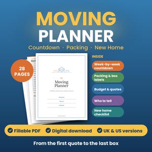 May include: A 28-page digital moving planner in PDF format with UK and US versions. The cover features a house icon and the text "My Moving Planner." Includes sections for a week-by-week countdown, packing, box labels, budget, quotes, and checklists.