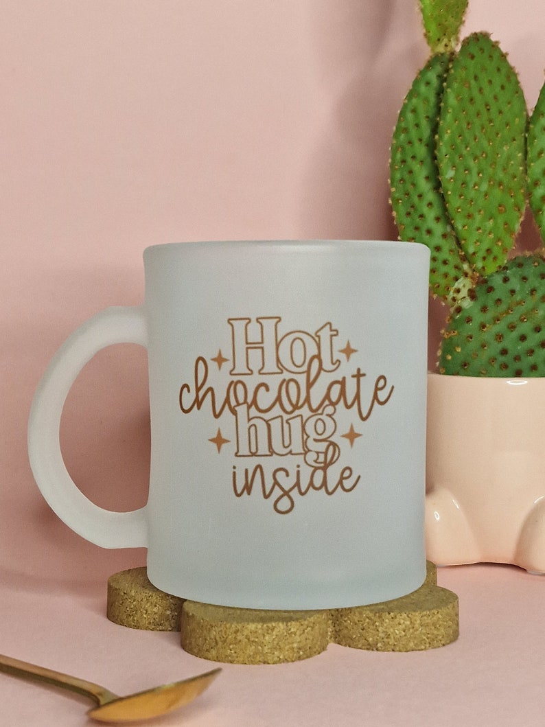 Hot Chocolate Hug Mug Frosted Glass Mugs 10oz Mugs Printed Cute