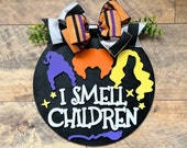 I smell children door hanger, hocus pocus door hanger, Halloween door hanger, Halloween decor, hocus pocus decor, fall decor, fall door sign