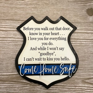 Police Come Home Safe Sign, Police Wife Signs, Law enforcement decor, thin blue line sign, police signs, policeman gifts image 2