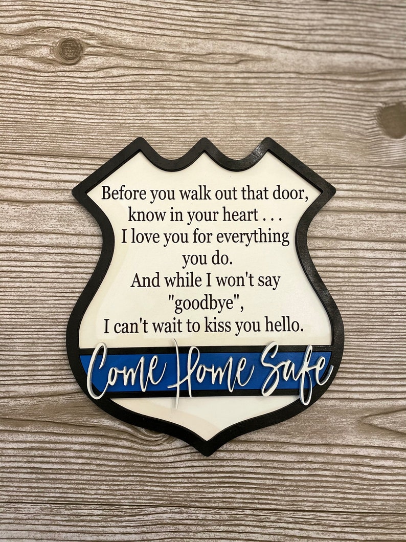 Police Come Home Safe Sign, Police Wife Signs, Law enforcement decor, thin blue line sign, police signs, policeman gifts image 2