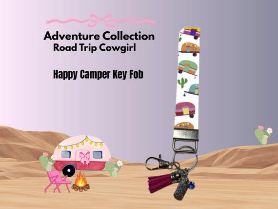 Road Trip Cowgirl, Happy Campers Key Fob Key Chain, Outdoor Adventures, Western Boho Accessories