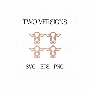 May include: Four cow head cutouts in a light brown color. The cutouts are arranged in two rows of two. The text "TWO VERSIONS" is above the cutouts and the text "SVG - EPS - PNG" is below the cutouts.
