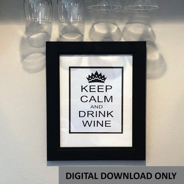 Keep Calm and Drink Wine Digital Download | png ai svg jpg pdf | Printable | Vector file | Printable Wall Art | Bar Decor | Wine Wall Art