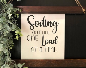 Sorting Out Life One Load at a Time Laundry Sign | Printable Wall Decor | Laundry Room | Digital Download | Laundry decor | Laundry quote