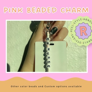 Pink Beaded Badge Charm, Custom Beaded Badge Charm, Letter Beads & Colorful Clay Beads, Unique Badge Reel Accessory, Medical Gift Idea