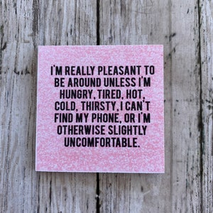 Funny magnet, sarcastic magnet, magnet, small gift 3 X 3 INCHES