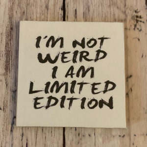 Funny magnet, sarcastic magnet, magnet, small gift 3 X 3 INCHES