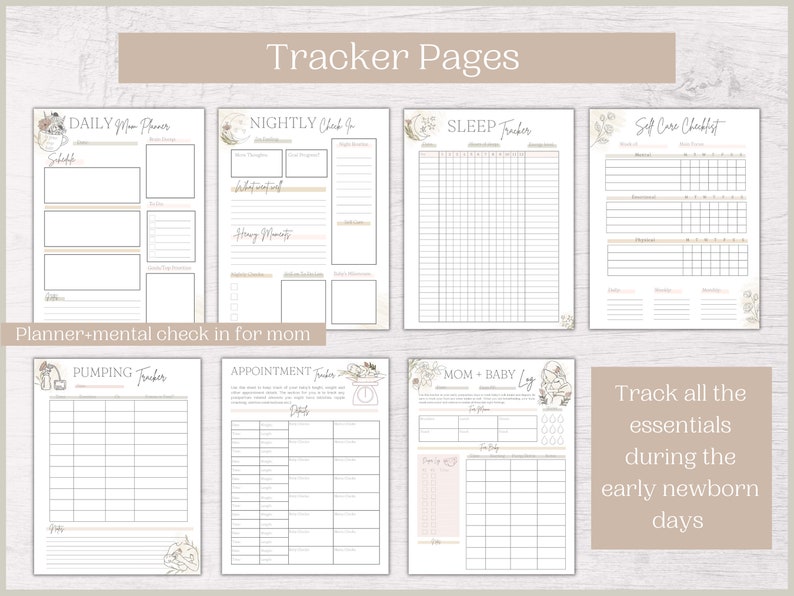 May include: A set of printable tracker pages for new parents. The pages include a daily planner, nightly checklist, sleep tracker, self-care checklist, pumping tracker, appointment tracker, and a mom and baby log. The pages are designed with a floral theme and are perfect for tracking important information during the early days of parenthood.
