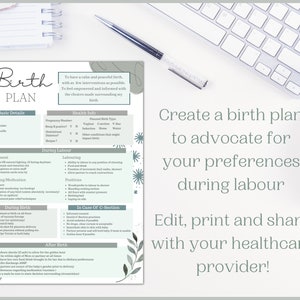 May include: A birth plan template with sections for basic details, health info, environment, laboring, positions, and after birth. The document is decorated with floral accents and the text "Birth Plan" at the top. The text "Create a birth plan to advocate for your preferences during labour" is also visible.