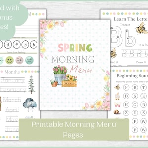 May include: Printable spring morning menu pages with floral illustrations. The pages include activities like tracing letters, matching beginning sounds, and writing the months of the year.