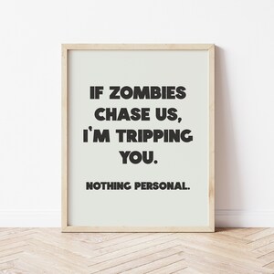 Funny Halloween Sign, If Zombies Chase Us I&#39;m Tripping You Printable, Funny Wall Art, Zombie Print, Modern Halloween Decor, Digital Download