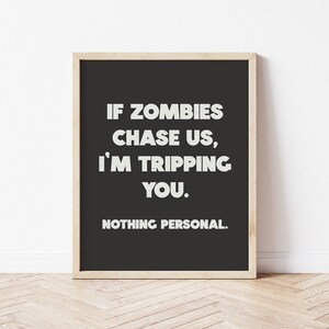 Modern Halloween Print, If Zombies Chase Us I&#39;m Tripping You Printable, Funny Halloween Sign, Zombie Print, Retro, Digital Download