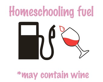 Homeschooling fuel wine glass SVG PNG JPG instant download for Silhouette Studio, Circuit Design Space with commercial license