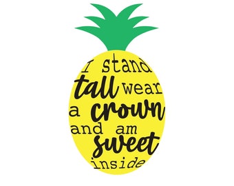 Pineapple I stand tall, wear a crown SVG PNG JPG instant download for Silhouette Studio, Circuit Design Space with commercial license