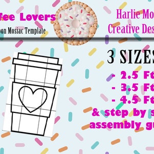 Coffee Lovers | Coffee Cup |  balloon template | 2.5ft, 3.5ft, and 4.5ft with Step by Step Instructions | Instant download
