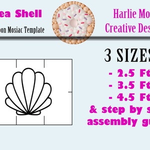Peut inclure: Un contour noir et blanc d'un coquillage, avec un motif de grille derrière. Le texte "Sea Shell Balloon Mosiac Template" est au-dessus de l'image. Le texte "Harlie Moon Creative Designs" est à droite de l'image. Le texte "3 SIZES - 2.5 Ft - 3.5 Ft - 4.5 Ft & step by step assembly guide" est en dessous de l'image.