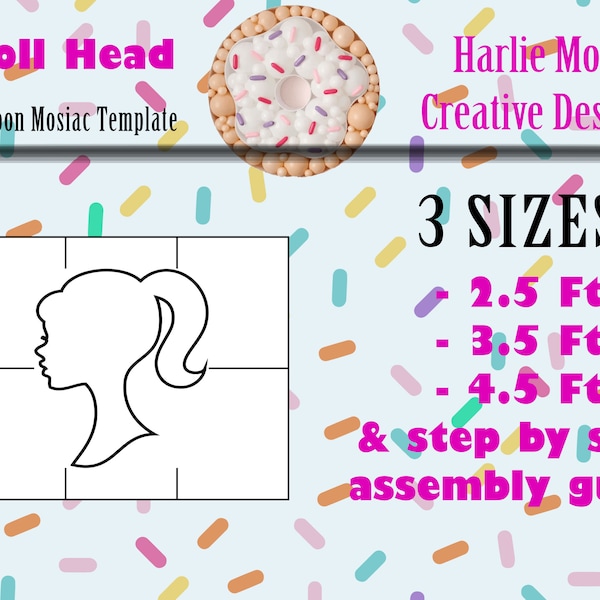 Doll Head | Glitz & Glam | balloon template | 2.5ft, 3.5ft, and 4.5ft with Step by Step Instructions | Instant download